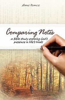 Paperback Comparing Notes: a Bible study exploring God's presence in life's trials Book
