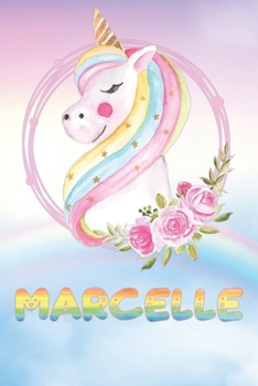 Marcelle: Marcelle's Unicorn Personal Custom Named Diary Planner Calendar Notebook Journal 6x9 Personalized Customized Gift For Someone Who's Surname is Marcelle Or First Name Is Marcelle