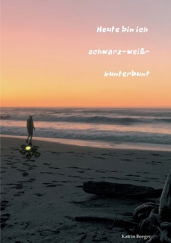 Paperback Heute bin ich schwarz-weiß-kunterbunt [German] Book
