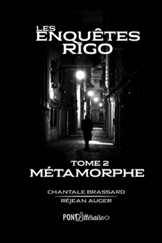 Paperback Les Enquêtes Rigo: Tome 2: Le Métamorphe [French] Book
