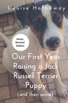 Paperback Our First Year Raising A Jack Russell Terrier (and then some) Book