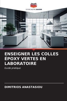 Paperback Enseigner Les Colles Époxy Vertes En Laboratoire [French] Book