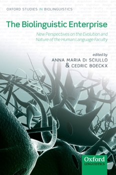 Paperback The Biolinguistic Enterprise: New Perspectives on the Evolution and Nature of the Human Language Faculty Book