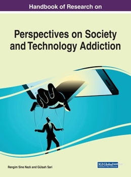 Hardcover Handbook of Research on Perspectives on Society and Technology Addiction Book