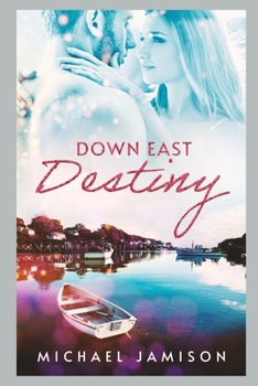 Paperback Down East Destiny: Finding Love on the Maine Coast Book