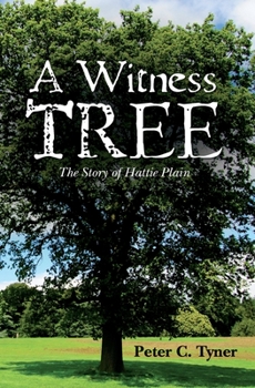 Paperback A Witness Tree: The Story of Hattie Plain Book