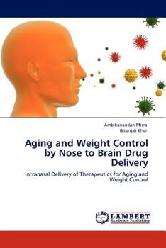 Paperback Aging and Weight Control by Nose to Brain Drug Delivery Book