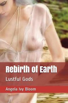 Paperback Rebirth of Earth: Lustful Gods Book