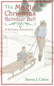 Paperback The Magic Christmas Reindeer Bell: A Holiday Adventure Book