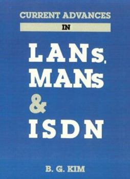 Paperback Current Advances in LANs, Mans and ISDN Book