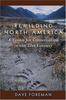 Hardcover Rewilding North America: A Vision For Conservation In The 21St Century Book