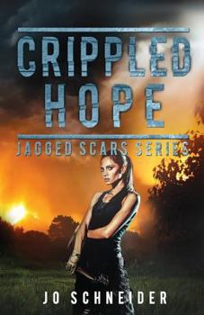 Crippled Hope - Book #4 of the Jagged Scars