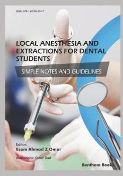 Paperback Local Anesthesia and Extractions for Dental Students: Simple Notes and Guidelines Book