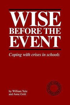 Paperback Wise Before the Event: Coping with Crises in Schools Book