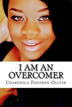 Paperback I Am an Overcomer: You Can Overcome Too!!! Book