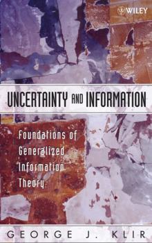 Hardcover Uncertainty and Information: Foundations of Generalized Information Theory Book