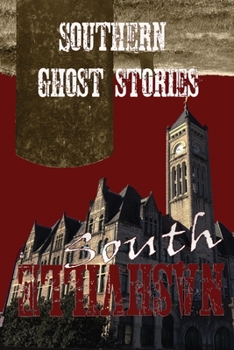 Paperback Southern Ghost Stories: South Nashville Book