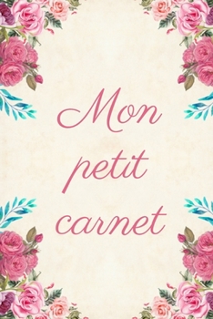 Mon petit carnet: Carnet de Notes - Pages Lignées -15,2 cm x 22,9 cm (French Edition)