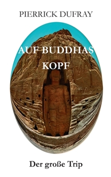 Paperback Auf Buddhas Kopf: Der große Trip [German] Book