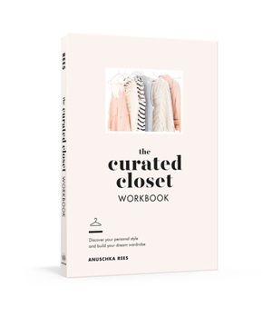 Diary The Curated Closet Workbook: Discover Your Personal Style and Build Your Dream Wardrobe Book