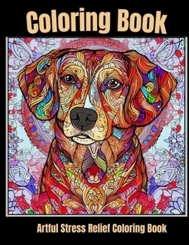 Artful stress relief coloring book: Puppy Picasso: Creative Dog Portrait Coloring