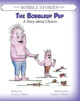 Paperback Bobble Stories: The Bobbleup Pup: A Story about Choices Book