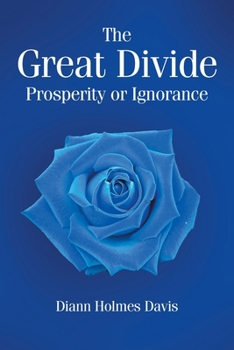 Paperback The Great Divide: Prosperity or Ignorance Book