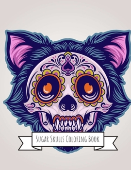 Paperback Sugar Skulls Coloring Book: Sugar Skulls Gifts for Kids 4-8, Girls or Adult Relaxation - Stress Relief Turkey lover Birthday Coloring Book Made in Book