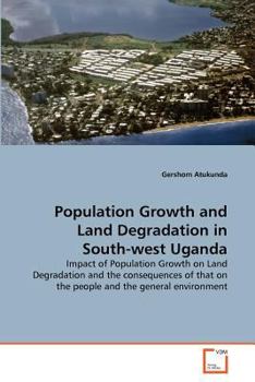 Paperback Population Growth and Land Degradation in South-west Uganda Book