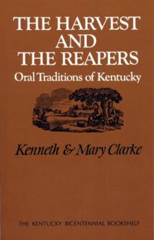 Harvest and the Reapers: Oral Traditions of Kentucky (Kentucky Bicentennial Bookshelf) - Book  of the Kentucky Bicentennial Bookshelf