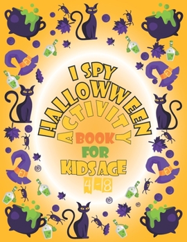 Paperback I Spy Halloween Book For Kids Age 4-8: : A Fun Activity Spooky Scary Things & Other Cute Stuff Coloring and Guessing Game For Little Kids, Toddler and Book