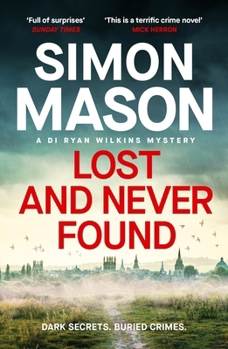 Lost and Never Found - Book #3 of the DI Ryan Wilkins