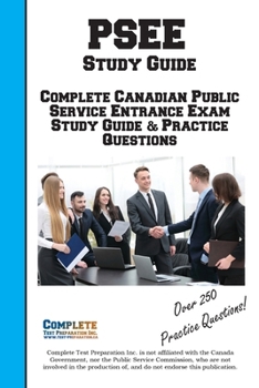 Paperback PSEE Study Guide: The Comprehensive Study Guide for the Canadian PSEE: Practice Questions, Logic Tutorials, and Situational Judgement Strategies. Book