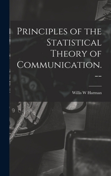 Hardcover Principles of the Statistical Theory of Communication. -- Book