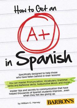 Paperback How to Get an A+ in Spanish with MP3 CD Book