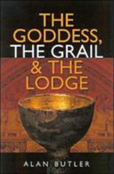 Paperback The Goddess, the Grail & the Lodge Book