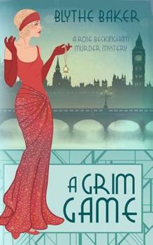 A Grim Game - Book #4 of the Rose Beckingham