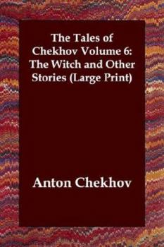 The Witch and Other Stories - Book #6 of the Tales of Chekhov