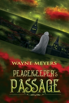 Peacekeeper's Passage - Book #1 of the Peacekeeper's Passage