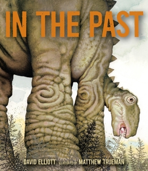Hardcover In the Past: From Trilobites to Dinosaurs to Mammoths in More Than 500 Million Years Book
