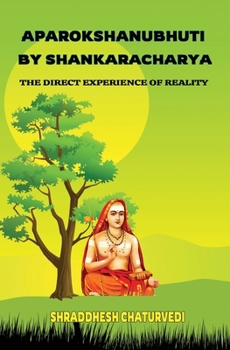 Paperback Aparokshanubhuti By Shankaracharya: The Direct Experience of Reality Book