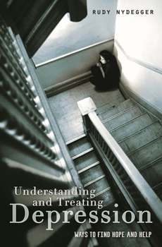 Paperback Understanding and Treating Depression: Ways to Find Hope and Help Book