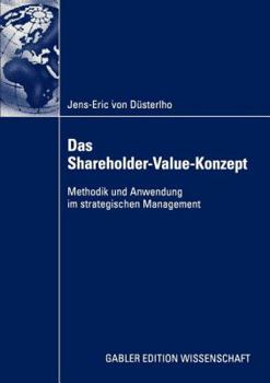 Paperback Das Shareholder-Value-Konzept: Methodik Und Anwendung Im Strategischen Management [German] Book