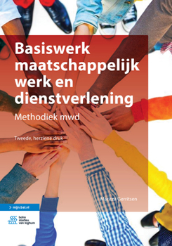 Paperback Basiswerk Maatschappelijk Werk En Dienstverlening: Methodiek Mwd [Dutch] Book