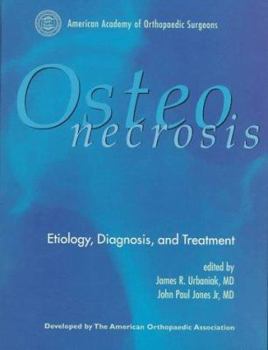 Osteonecrosis: Etiology, Diagnosis, and Treatment