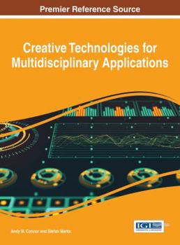 Hardcover Creative Technologies for Multidisciplinary Applications Book