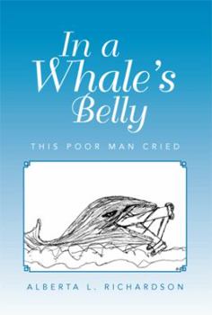 Paperback In a Whale's Belly: This Poor Man Cried Book