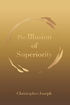 Paperback The Illusion of Superiority Book