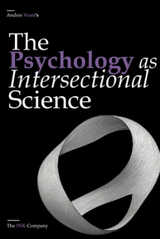 The Psychology as Intersectional Science: Mapping the Human Mind Across Disciplines