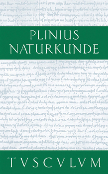 Hardcover Naturkunde / Naturalis historia libri XXXVII, Buch XVIII, Botanik: Ackerbau [German] Book